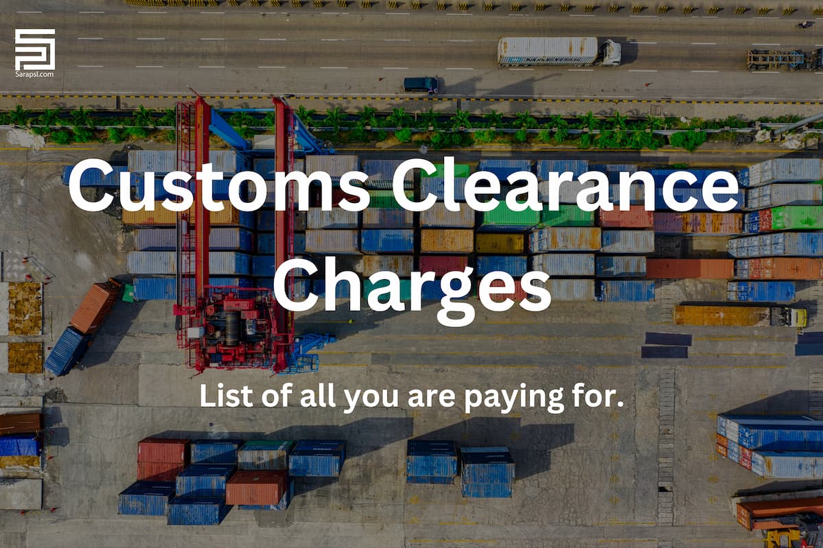 Breaking Down Customs Clearance Charges: Everything You Need to Know